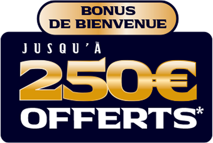 Bonus de bienvenue jusqu'à 250€ offerts*
