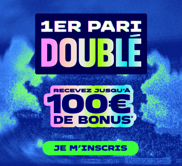 1er pari doublé recevez jusqu'à 100€ de bonus* Je m'inscris